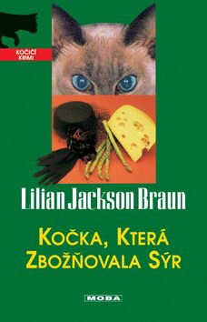 Kočka, která zbožňovala sýr - Lilian Jackson Braun