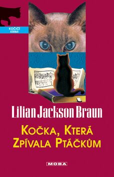 Kočka, která zpívala ptáčkům - Lilian Jackson Braun