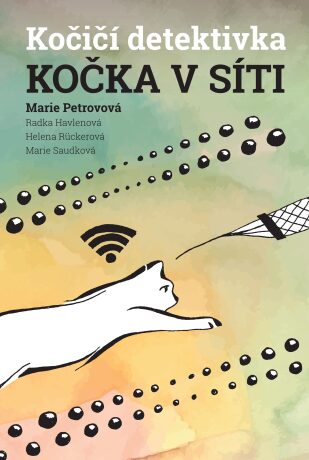 Kočka v síti - Radka Havlenová,Marie Petrovová,Helena Rückerová