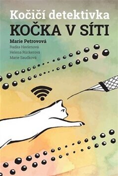 Kočka v síti - Radka Havlenová,Marie Petrovová,Helena Rückerová,Marie Saudková