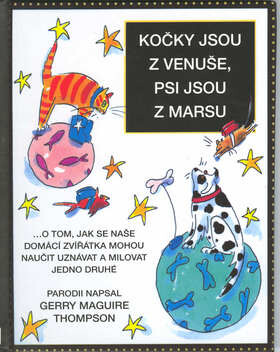 Kočky jsou z Venuše a psi jsou z Marsu - G.M. Thompson,Madeleine Hardie