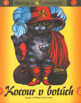Kocour v botách Hrajeme si s pohádkou - Jacob Grimm,Wilhelm Grimm