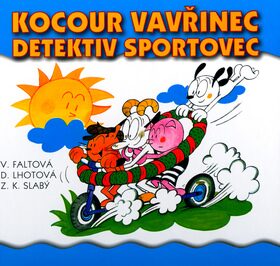 Kocour Vavřinec detektiv sportovec - Věra Faltová,Zdeněk K. Slabý,Dagmar Lhotová