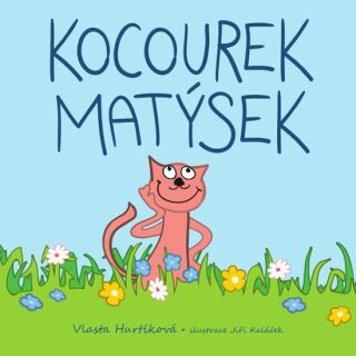 Kocourek Matýsek - Vlasta Hurtíková