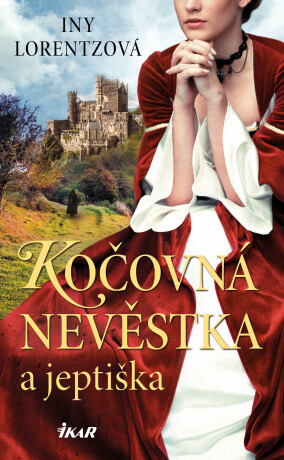 Kočovná nevěstka a jeptiška - Iny Lorentz