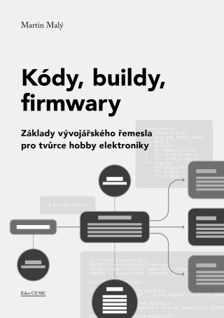 Kódy, buildy, firmwary - Martin Malý