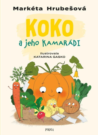 Koko a jeho kamarádi - Markéta Hrubešová,Katarina Gasko