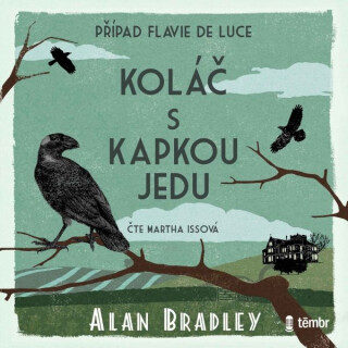 Koláč s kapkou jedu. Případ Flavie de Luce - Alan Bradley