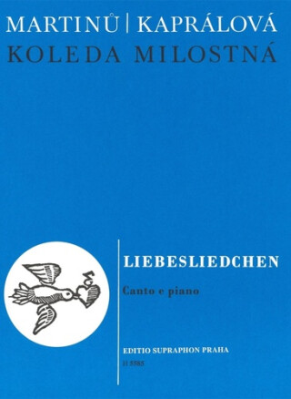Koleda milostná - Bohuslav Martinů,Vítězslava Kaprálová