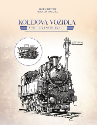 Kolejová vozidla a technika na železnici - Josef Schrötter