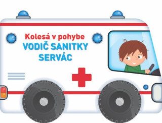 Kolesá v pohybe Vodič sanitky Servác (slovensky) - -
