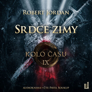 Kolo času IX.: Srdce zimy - Robert Jordan