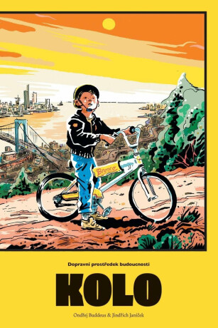 Kolo. Dopravní prostředek budoucnosti - Ondřej Buddeus,Jindřich Janíček