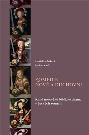 Komedie nové a duchovní - Magdaléna Jacková,Jan Linka