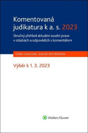 Komentovaná judikatura k a. s. 2023 - Ivan Chalupa,David Reiterman