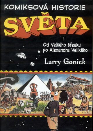 Komiksová historie světa I. - Larry Gonick