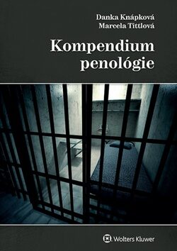 Kompendium penológie - Marcela Tittlová,Danka Knápková