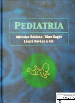 Komplet 2 ks Pediatria 1. a 2. - Miroslav Šašinka,Tibor Šagát,László Kovács