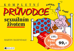Kompletní průvodce sexuálním životem - Martin Baxendale