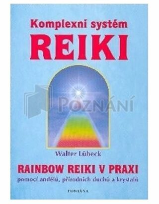 Komplexní systém Reiki - Walter Lübeck