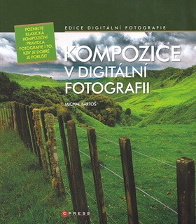 Kompozice v digitální fotografii - Michal Bartoš