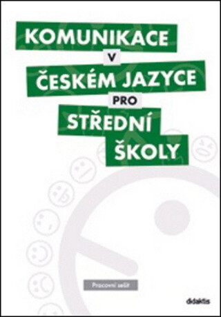Komunikace v českém jazyce pro SŠ - Pracovní sešit - kolektiv autorů