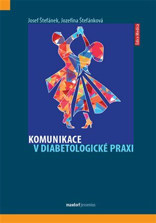 Komunikace v diabetologické praxi - Štefánková Jozefína,Josef Štefánek