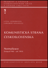 Komunistická strana Československa. sv. 4: Normalizace - Jitka Vondrová,Jaromír Navrátil