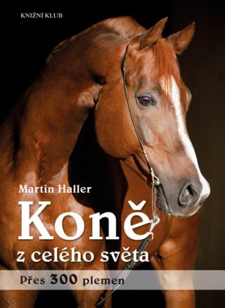 Koně z celého světa - Martin Haller