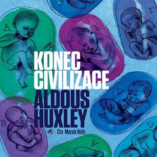 Konec civilizace - Aldous Huxley