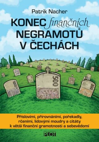 Konec finančních negramotů v Čechách - Patrik Nacher,Martin Zach
