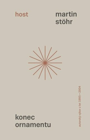 Konec ornamentu - Autorský výbor z let 1995–2004 - Martin Josef Stöhr