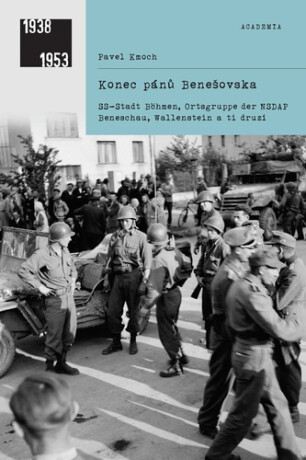Konec pánů Benešovska - Pavel Kmoch