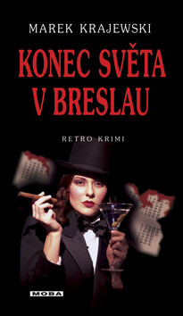 Konec světa v Breslau - Marek Krajewski