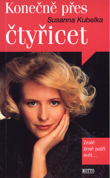 Konečně přes čtyřicet - Susanna Kubelka