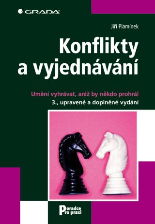 Konflikty a vyjednávání - Umění vyhrávat, aniž by někdo prohrál - 3. vydání - Jiří Plamínek