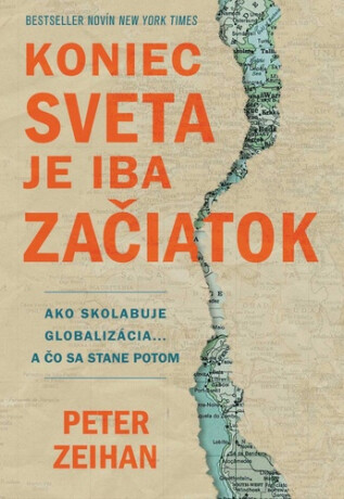 Koniec sveta je iba začiatok - Peter Zeihan