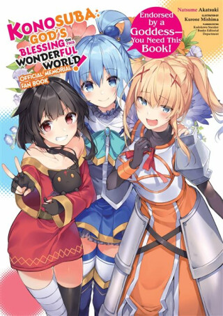 Konosuba: God's Blessing on This Wonderful World! Memorial Fan Book - Akatsuki Natsume,Abigail Blackman,Rochelle Gancio,Kevin Steinbach,Kurone Mishima