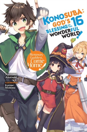 Konosuba: God's Blessing on This Wonderful World!, Vol. 16 (light novel) - Kevin Steinbach;Natsume Akatsuki;Kurone Mishima