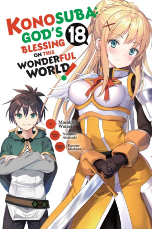 Konosuba: God's Blessing on This Wonderful World!, Vol. 18 (manga) - Akatsuki Natsume,Rochelle Gancio,Kevin Steinbach,Masahito Watari