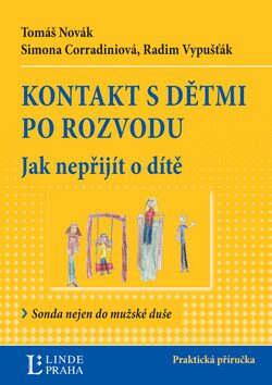 Kontakt s dětmi po rozvodu - Tomáš Novák,Radim Vypušťák,Simona Corradiniová