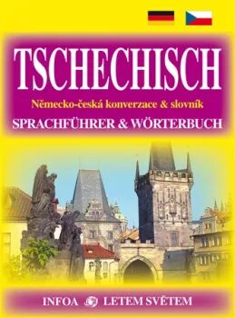 Tschechisch / Německo - česká konverzace a slovník - Dagmar Březinová,Jana Navrátilová