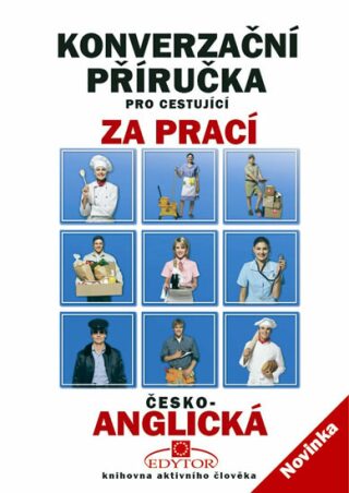 Konverzační příručka pro cestující za prací - česko-anglická - Stanislav Górecki