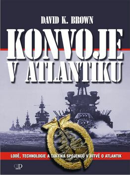 Konvoje v Atlantiku - David K. Brown