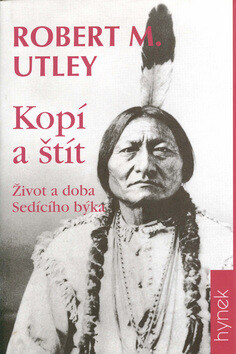 Kopí a štít - Robert M. Utley