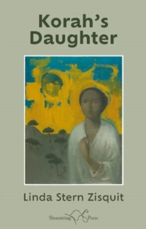Korah's Daughter - Linda Zisquit