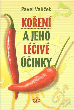 Koření a jeho léčivé účinky - Pavel Valíček