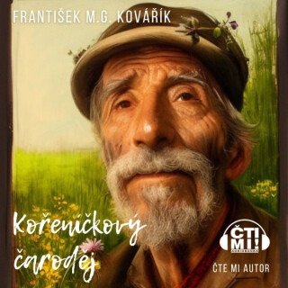Kořeníčkový čaroděj - František M.G. Kovářík