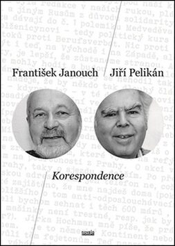 Korespondence - František Janouch,Jiří Pelikán