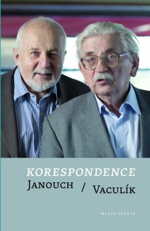 Korespondence Janouch/Vaculík - František Janouch,Ludvík Vaculík